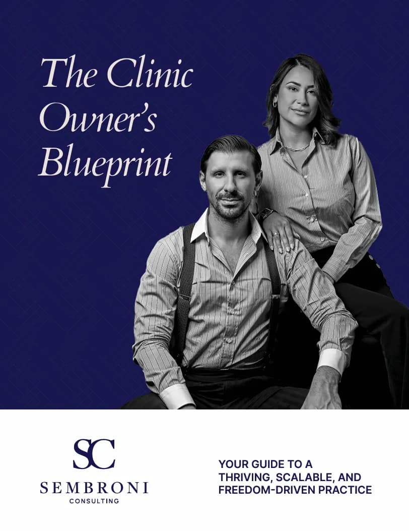 The Clinic Owner's Blueprint - Your Guide to a Thriving, Scalable, and Freedom-Driven Practice